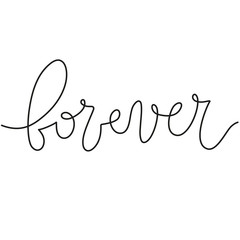 Forever phrase. Lettering illustration. Vector text element isolated on white background. One line calligraphy style
