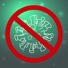 Sign stop Coronavirus. Caution coronavirus. Coronavirus outbreak. COVID-19 danger and public health risk disease and flu outbreak. Pandemic medical concept with dangerous cells. Vector illustration