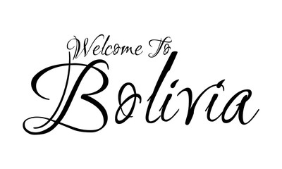 Welcome To Bolivia Creative Cursive Grungy Typographic Text on White Background