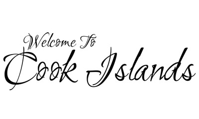 Naklejka na ściany i meble Welcome To Cook Islands Creative Cursive Grungy Typographic Text on White Background