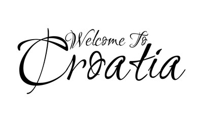 Welcome To Croatia Creative Cursive Grungy Typographic Text on White Background