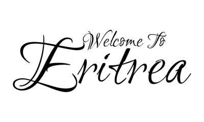 Welcome To Eritrea Creative Cursive Grungy Typographic Text on White Background