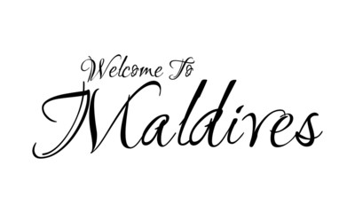 Welcome To  Maldives Creative Cursive Grungy Typographic Text on White Background