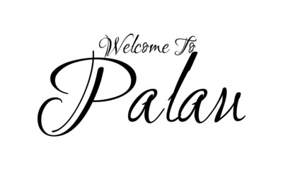 Welcome To Palau Creative Cursive Grungy Typographic Text on White Background