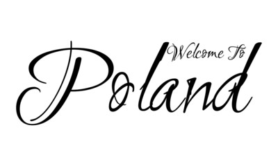 Welcome To Poland Creative Cursive Grungy Typographic Text on White Background
