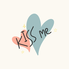 Heart shape element and kiss me lettering word. Hearts in pastel colors. Vector icon in hand drawn doodle style for invitation, cards and other design.