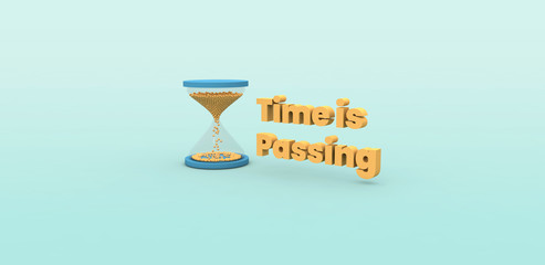 Time is passing - Sandclock 3D illustration with 3D text. Presentation content for Value of time explanation 