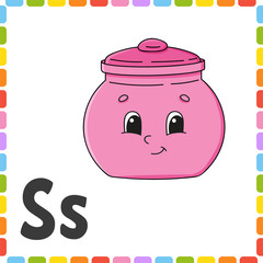 English alphabet. Letter S - sugar bowl. ABC square flash cards. Cartoon character isolated on white background. For kids education. Developing worksheet. Learning letters. Color vector illustration.