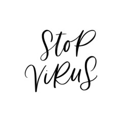 STOP VIRUS. MOTIVATIONAL VECTOR HAND LETTERING TYPOGRAPHY ABOUT BEING HEALTHY IN VIRUS TIME. Coronavirus Covid-19 awareness