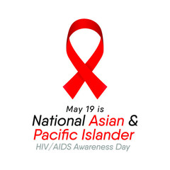 Vector illustration on the theme of National Asian and Pacific islander HIV and AIDS awareness day observed each year on May 19th.