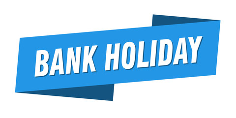 bank holiday banner template. bank holiday ribbon label sign