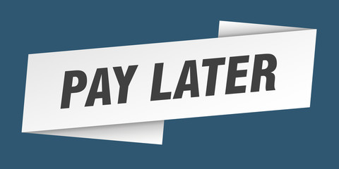 pay later banner template. pay later ribbon label sign