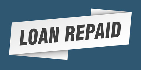 loan repaid banner template. loan repaid ribbon label sign