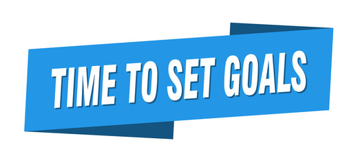 time to set goals banner template. time to set goals ribbon label sign