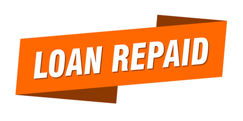 loan repaid banner template. loan repaid ribbon label sign