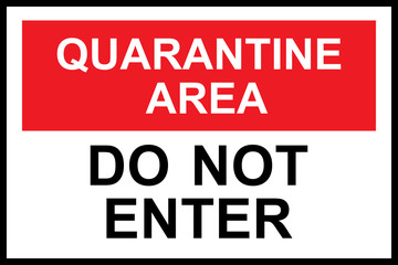 Quarantine area caution sign. Do not enter. Perfect for backgrounds, backdrop, label, sticker, sign, icon, symbol, poster and wallpaper.