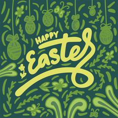 Vector card with doodle eggs, bunny ears, flowers and lettering phrase Happy Easter. Green background. Willow branch and dandelions. Lettering, calligraphy. Vintage hand drawn elements.