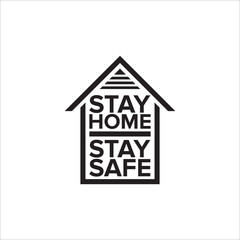 Stay home stay safe slogan with house. Self isolation concept illustration icon with abstract home isolated on white background