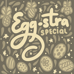 Egg-stra special lettering phrase with Eggs inside stars decor and doodle ornament. Vector Illustration. Greeting card template design.