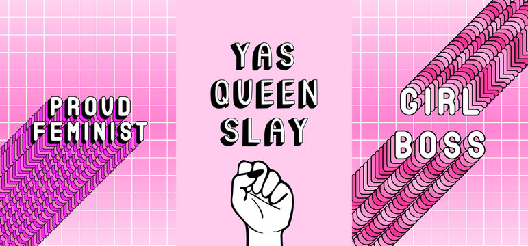 Set of 3 feminist quote posters: "Proud Feminist", "Yas Queen Slay", "Girl Boss". Vector illustrations.	