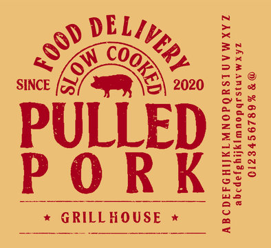 Hand drawn vintage retro font. Outdoor advertising of American restaurants and eateries inspired typeface. Textured unique brush script style alphabet. Letters and numbers. Vector Illustration.
