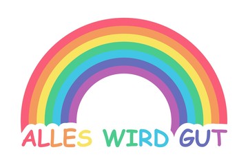 Obraz premium Everything will be fine in german. Alles wird gut. Inspirational text to overcome coronavirus pandemic. Simple Rainbow and color text doodle icon. Vector illustration isolated on white background.