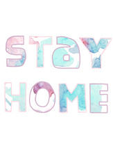 Stay at home - motivational message. Handwritten modern calligraphy watercolor inspirational text.