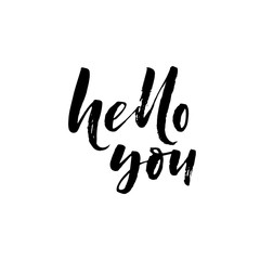 Hello you phrase. Hand drawn brush style modern calligraphy. Vector illustration of handwritten lettering. 