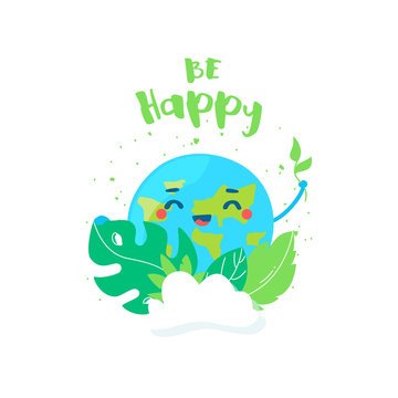 Cute cartoon Earth with sprout in hand and palm leaves says Be Happy. Flat style. Vector card.