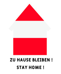 Self quarantine and and social distancing concept. Inscription Stay Home in German, Flag of Austria. COVID-19 coronavirus. Template for background, banner, poster. Vector EPS10 illustration