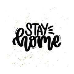 Vector hand drawn illustration. Lettering phrases Stay home. Idea for poster, postcard.