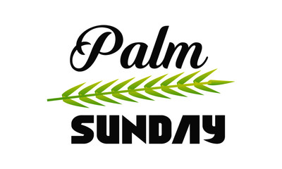 Palm Sunday Quote, Typography for print or use as poster, card, flyer or T Shirt 