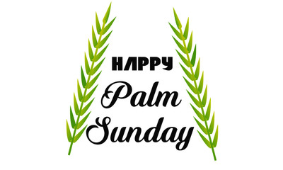 Palm Sunday Quote, Typography for print or use as poster, card, flyer or T Shirt 