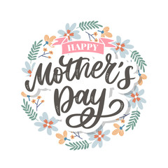 Happy Mothers Day lettering. Handmade calligraphy vector illustration. Mother's day card with flowers