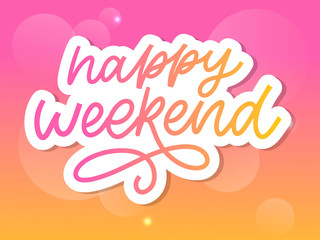 Happy weekend hand lettering vector. Perfect design element for greeting cards, posters and print invitations. Good print design element slogan