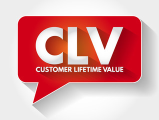 CLV - Customer Lifetime Value acronym message bubble, business concept background