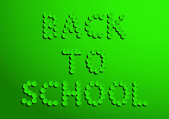 Back to school. Realistic elements. Abstract green blackboard. Lettering 