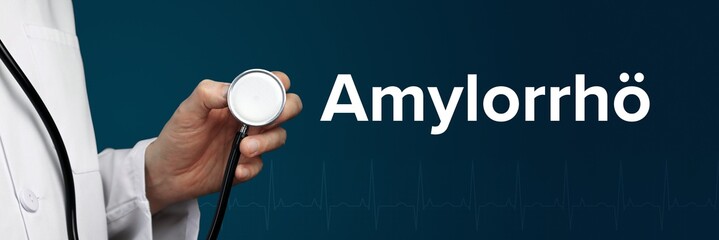 Amylorrhö. Arzt im Kittel hält Stethoskop. Das Wort Amylorrhö steht daneben. Symbol für...