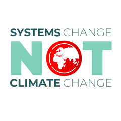 Change the system to prevent climate change concept