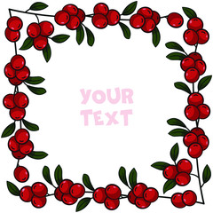 Cranberry frame; vector illustration; square border with red forest berries for invitations, greeting cards, etc.