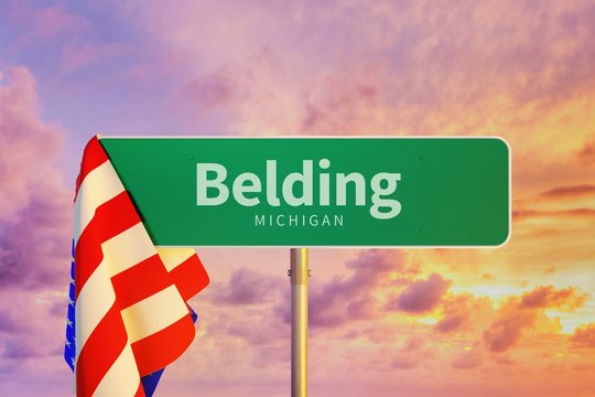 Belding &ndash; Michigan. Road or Town Sign. Flag of the united states. Blue Sky. Red arrow shows the direction in the city. 3d rendering