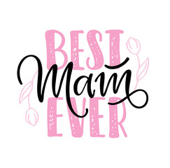 Happy Mother's Day - Best mam ever. Cute hand drawn doodle lettering postcard. Lettering art for banner, invitation.