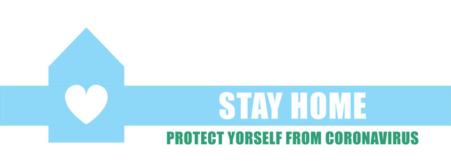Stay home - protect yourself from coronavirus - poster for quarantine times