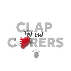 Clap for carers message with Bahrain heart flag. 3D Render