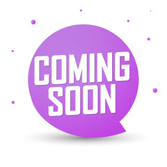 Fototapeta premium Coming Soon, banner design template, speech bubble, vector illustration