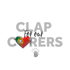 Clap for carers message with Portugal heart flag. 3D Render