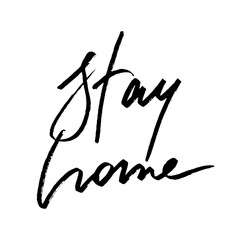 Stay home calligraphic poster. Handwritten grunge textured prevention virus card.