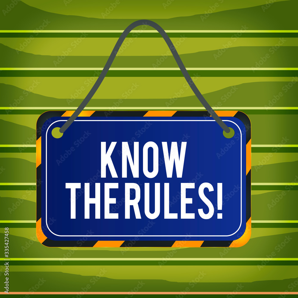 Poster conceptual hand writing showing know the rules. concept meaning set explicit or regulation principle