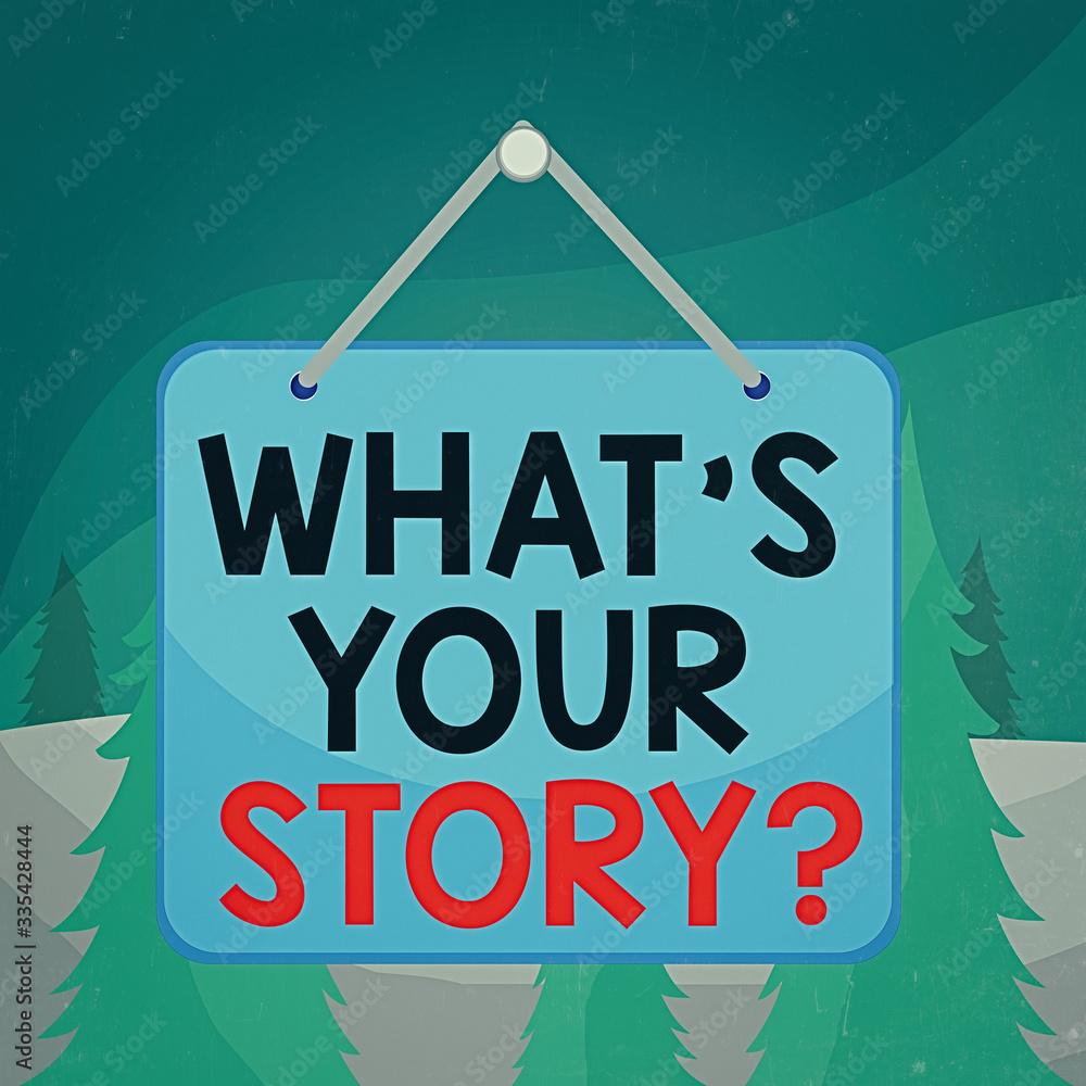 Fototapete Word writing text What Is Your Storyquestion. Business photo showcasing manner of asking demonstrating about past life events Colored memo reminder empty board blank space attach background rectangle