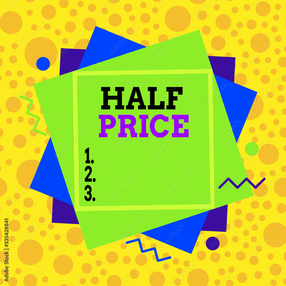 Poster text sign showing half price. business photo text half the usual price at which something is offered